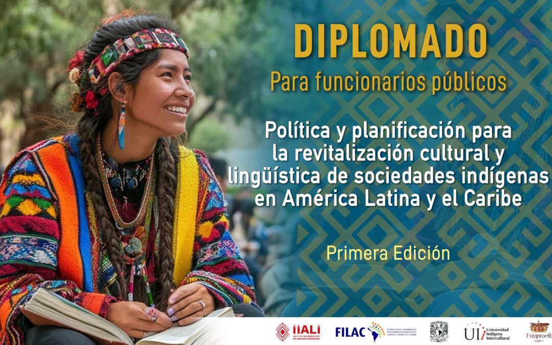 Diplomado regional para impulsar la revitalización cultural y lingüística en América Latina y el Caribe