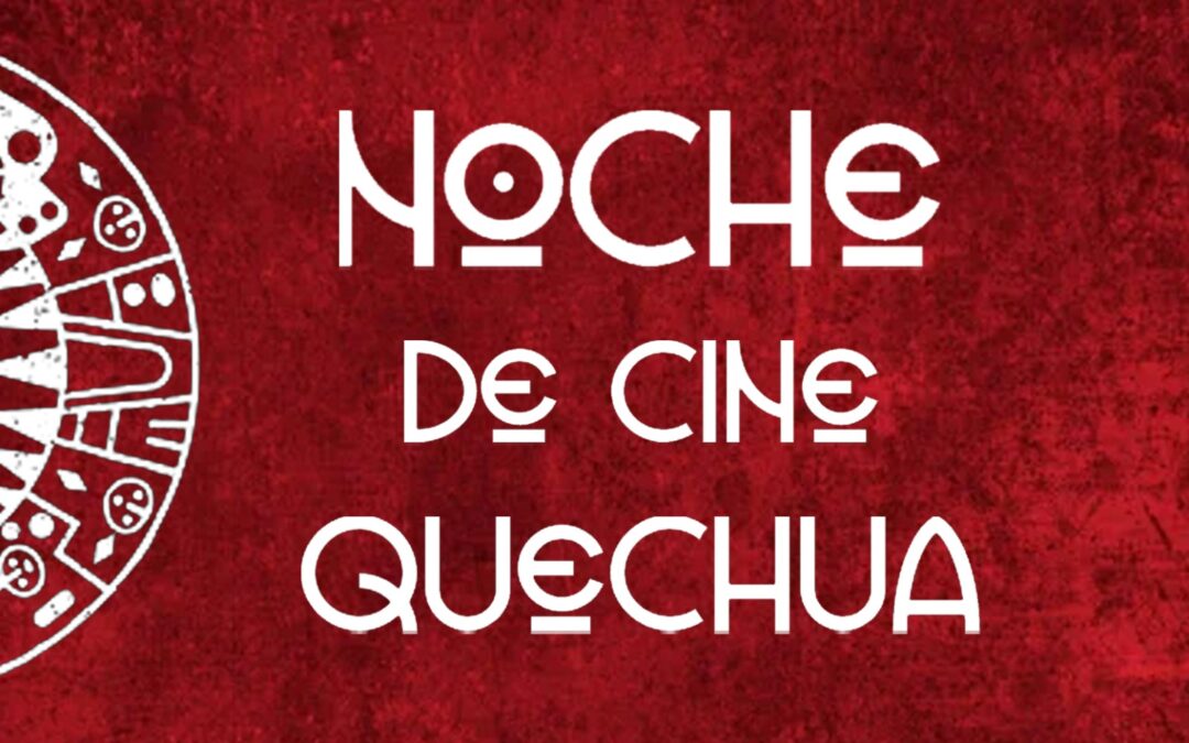 Noche de Cine Quechua