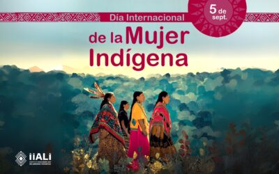 IIALI saluda a las Mujeres Indígenas, guardianas de más de 550 lenguas vivas en Abya Yala