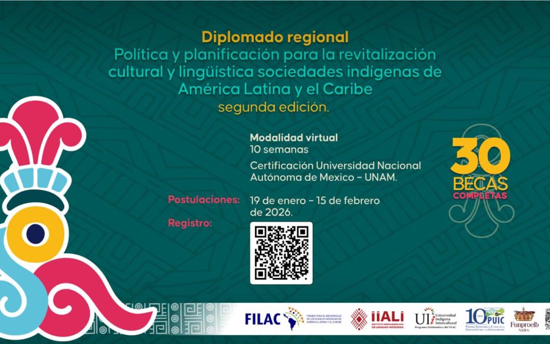 Convocatoria a la II edición del Diplomado Regional: “Política y planificación para la revitalización cultural y lingüística de sociedades indígenas de América Latina y el Caribe”