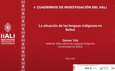 Cuaderno de investigación IIALI: La situación de las lenguas indígenas en Belice
